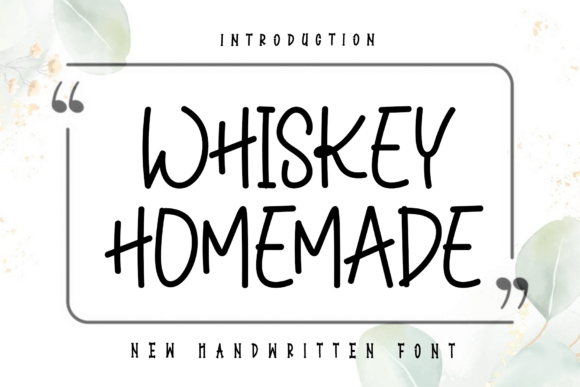 Whiskey Homemade: A Modern Script for Authentic Branding